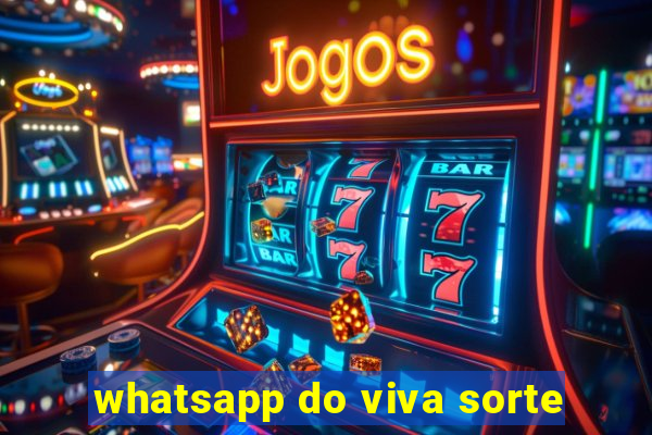 whatsapp do viva sorte